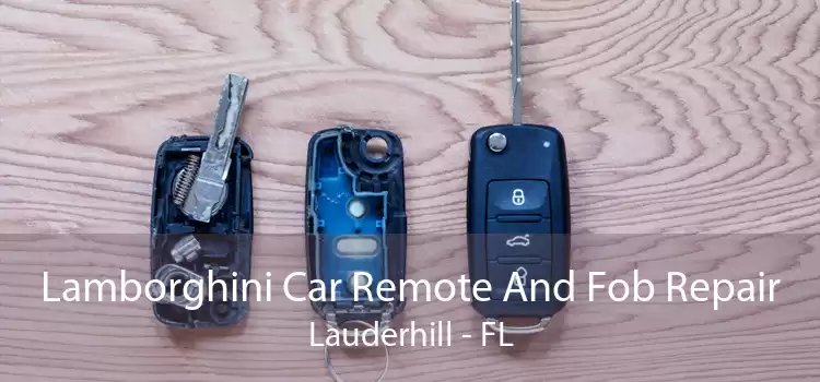 Lamborghini Car Remote And Fob Repair Lauderhill - FL