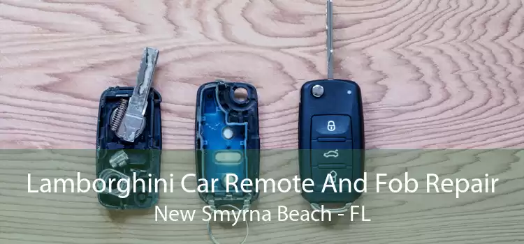 Lamborghini Car Remote And Fob Repair New Smyrna Beach - FL