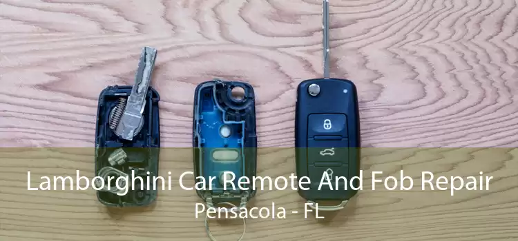 Lamborghini Car Remote And Fob Repair Pensacola - FL