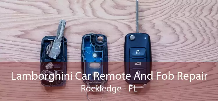 Lamborghini Car Remote And Fob Repair Rockledge - FL