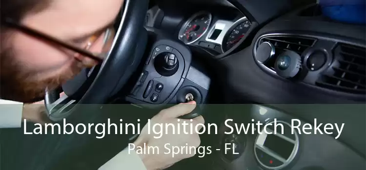 Lamborghini Ignition Switch Rekey Palm Springs - FL