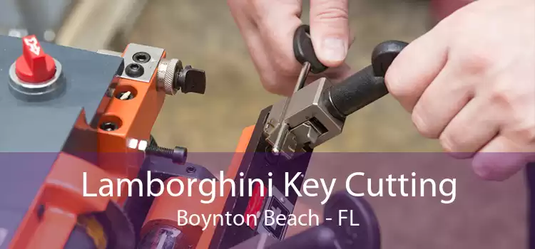 Lamborghini Key Cutting Boynton Beach - FL