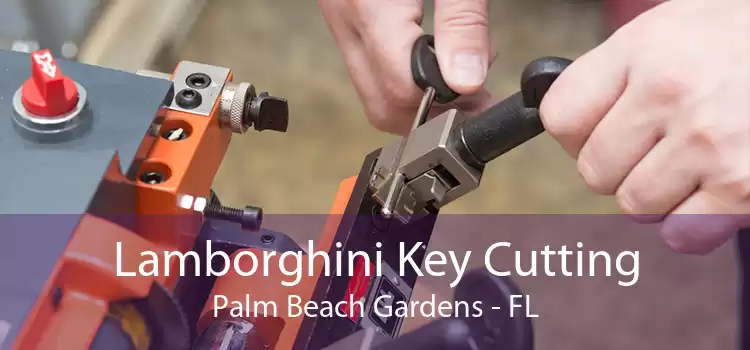 Lamborghini Key Cutting Palm Beach Gardens - FL