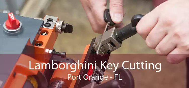 Lamborghini Key Cutting Port Orange - FL
