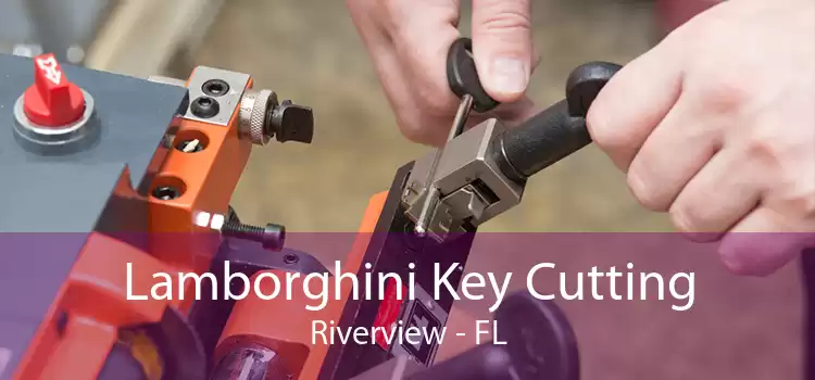 Lamborghini Key Cutting Riverview - FL