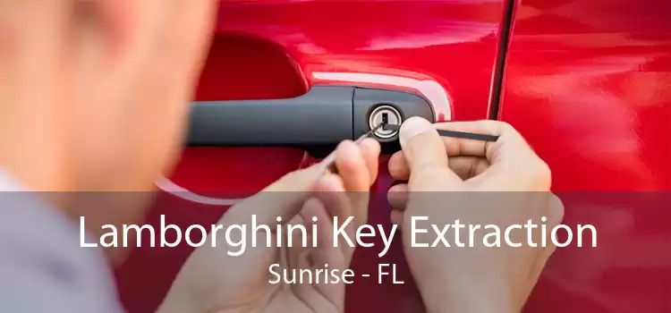 Lamborghini Key Extraction Sunrise - FL