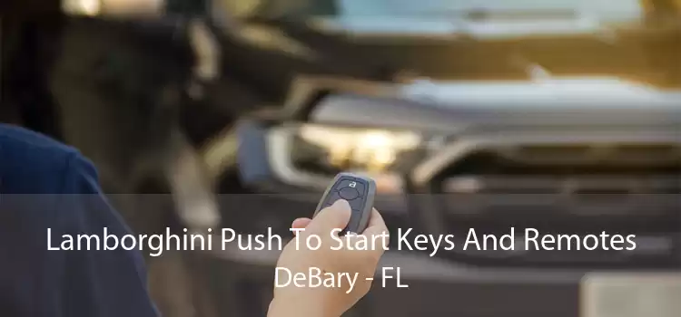 Lamborghini Push To Start Keys And Remotes DeBary - FL