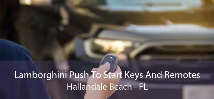 Lamborghini Push To Start Keys And Remotes Hallandale Beach - FL