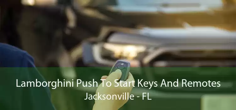 Lamborghini Push To Start Keys And Remotes Jacksonville - FL
