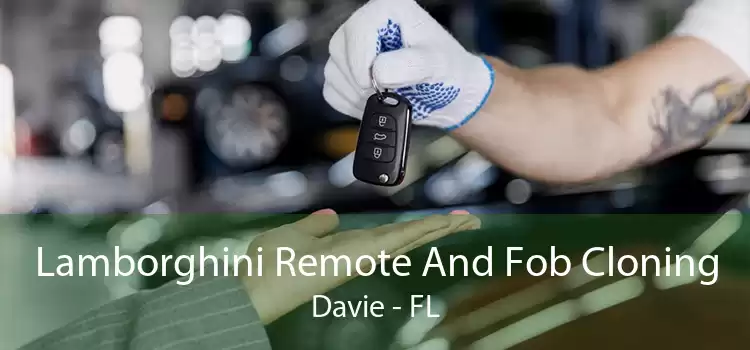 Lamborghini Remote And Fob Cloning Davie - FL
