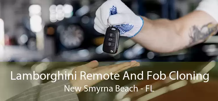 Lamborghini Remote And Fob Cloning New Smyrna Beach - FL