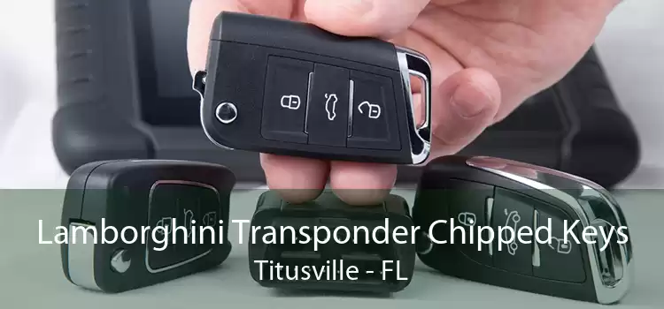 Lamborghini Transponder Chipped Keys Titusville - FL