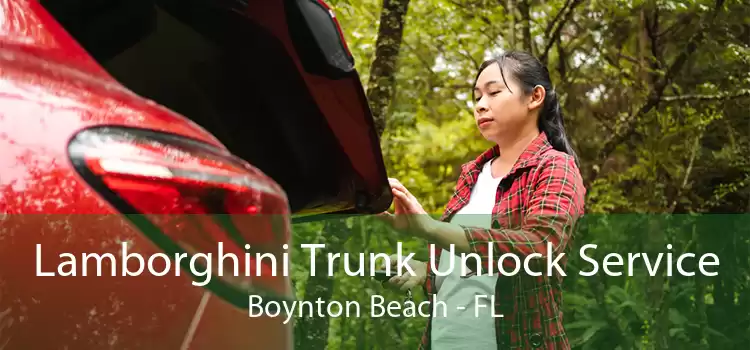 Lamborghini Trunk Unlock Service Boynton Beach - FL