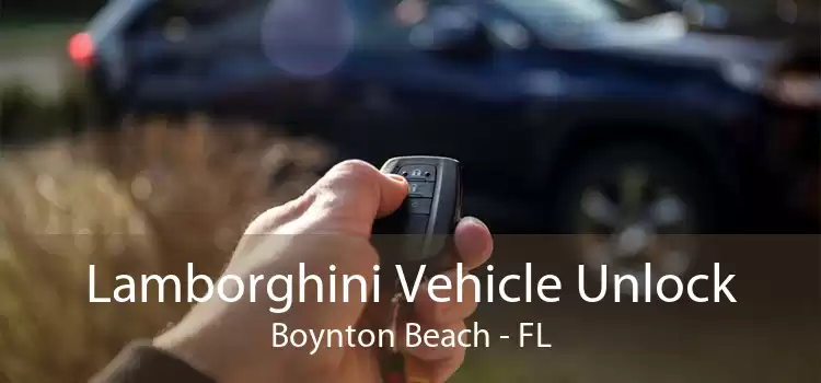 Lamborghini Vehicle Unlock Boynton Beach - FL