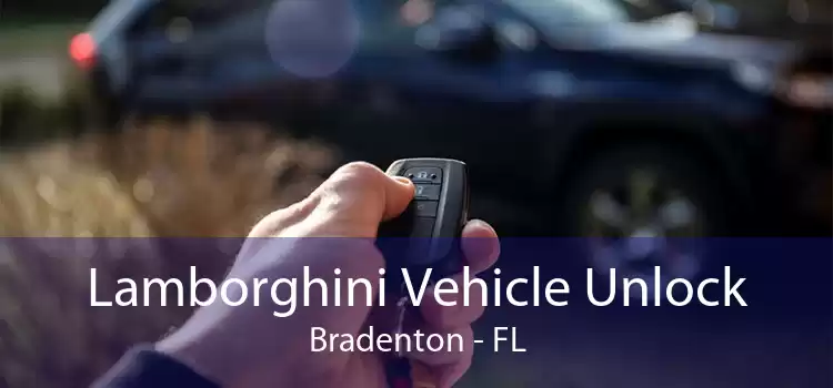 Lamborghini Vehicle Unlock Bradenton - FL