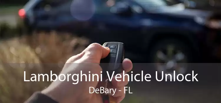 Lamborghini Vehicle Unlock DeBary - FL