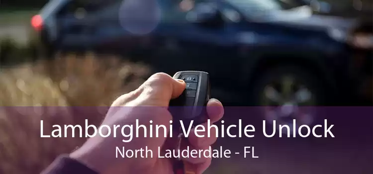 Lamborghini Vehicle Unlock North Lauderdale - FL