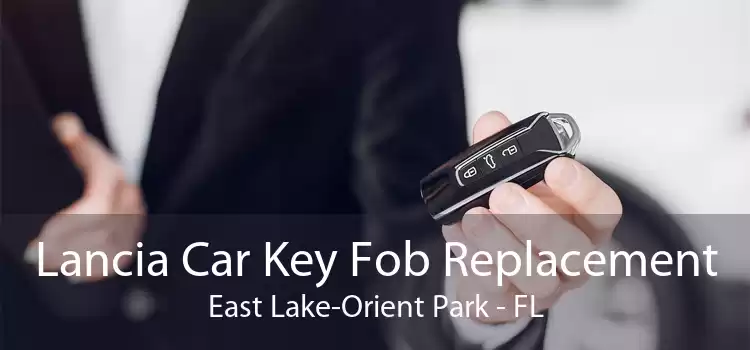 Lancia Car Key Fob Replacement East Lake-Orient Park - FL