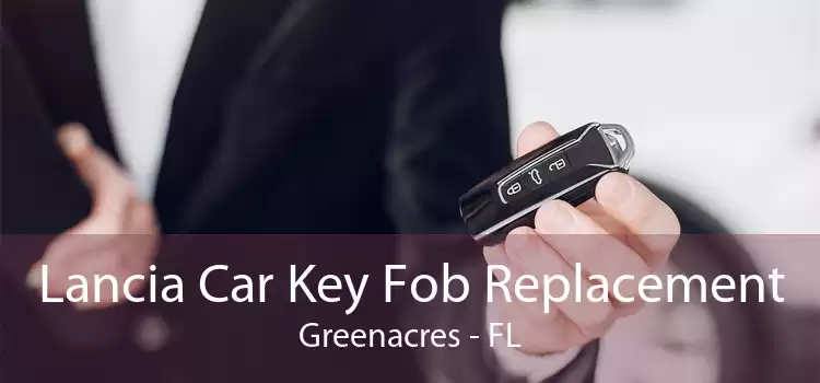 Lancia Car Key Fob Replacement Greenacres - FL