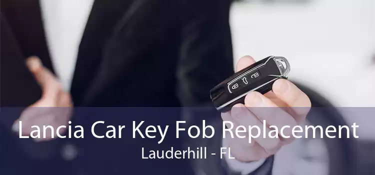 Lancia Car Key Fob Replacement Lauderhill - FL