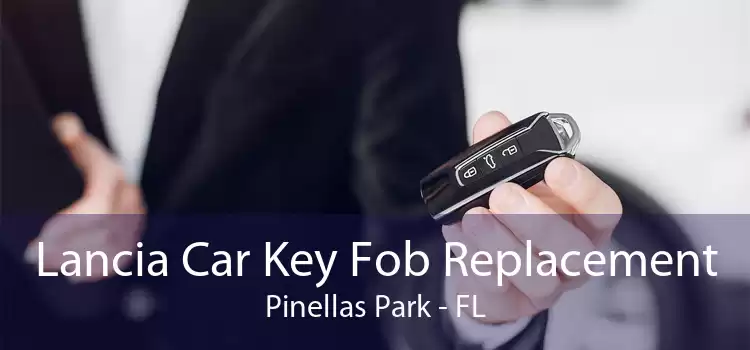 Lancia Car Key Fob Replacement Pinellas Park - FL