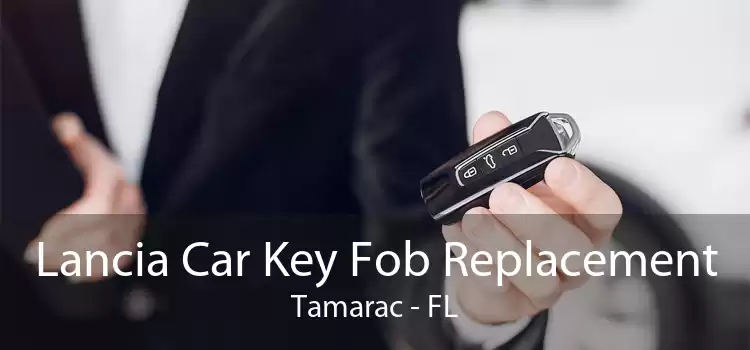 Lancia Car Key Fob Replacement Tamarac - FL