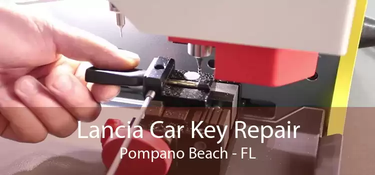 Lancia Car Key Repair Pompano Beach - FL