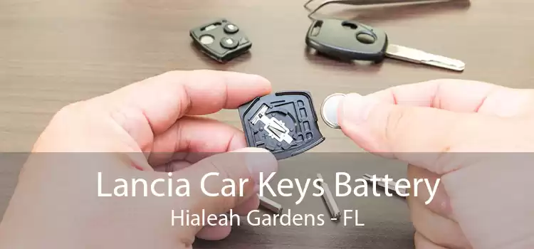 Lancia Car Keys Battery Hialeah Gardens - FL