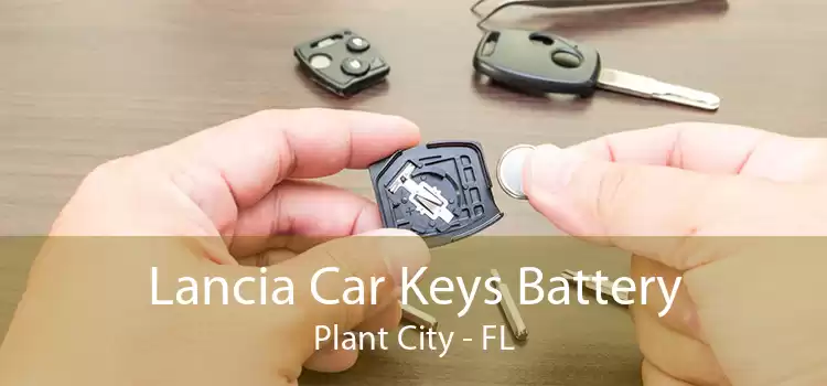 Lancia Car Keys Battery Plant City - FL