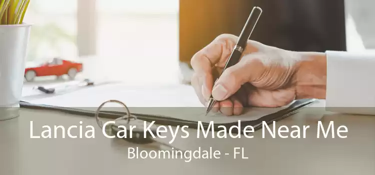 Lancia Car Keys Made Near Me Bloomingdale - FL