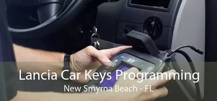 Lancia Car Keys Programming New Smyrna Beach - FL