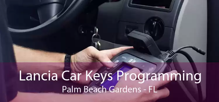Lancia Car Keys Programming Palm Beach Gardens - FL