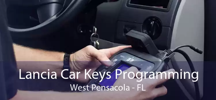 Lancia Car Keys Programming West Pensacola - FL