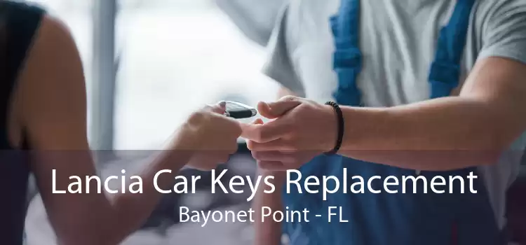 Lancia Car Keys Replacement Bayonet Point - FL