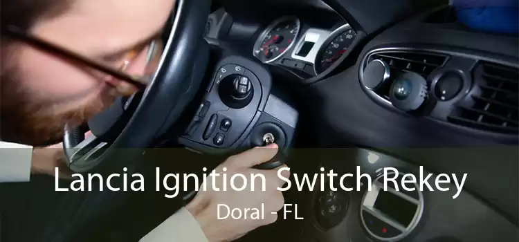Lancia Ignition Switch Rekey Doral - FL