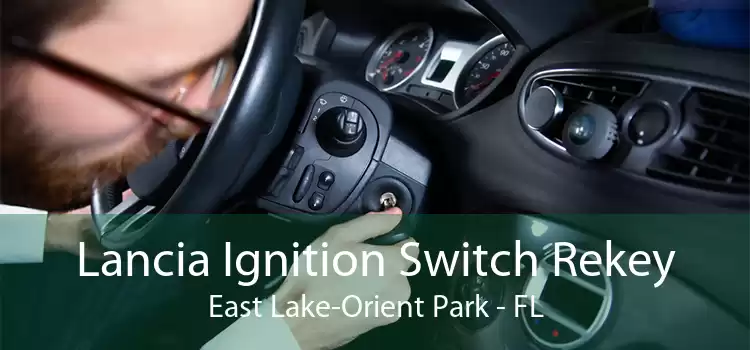 Lancia Ignition Switch Rekey East Lake-Orient Park - FL