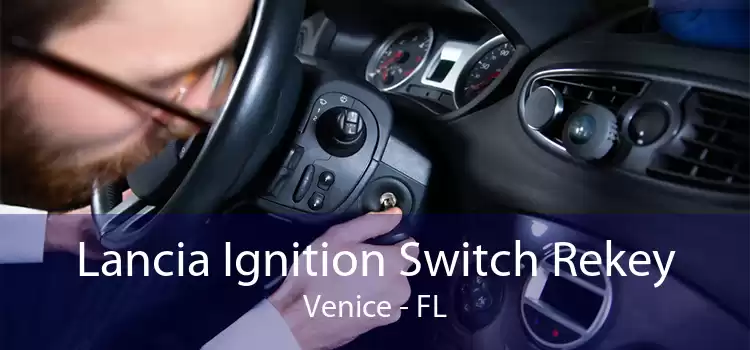 Lancia Ignition Switch Rekey Venice - FL
