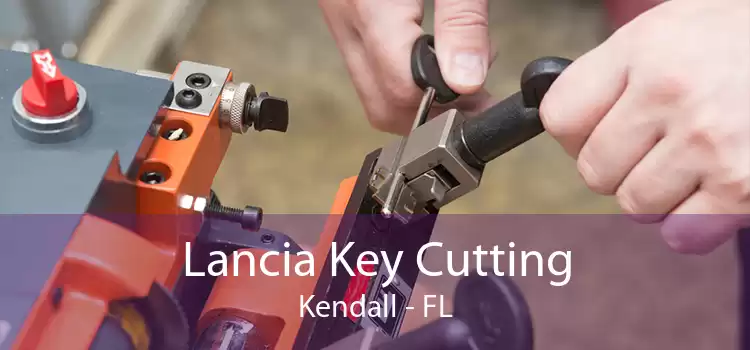 Lancia Key Cutting Kendall - FL