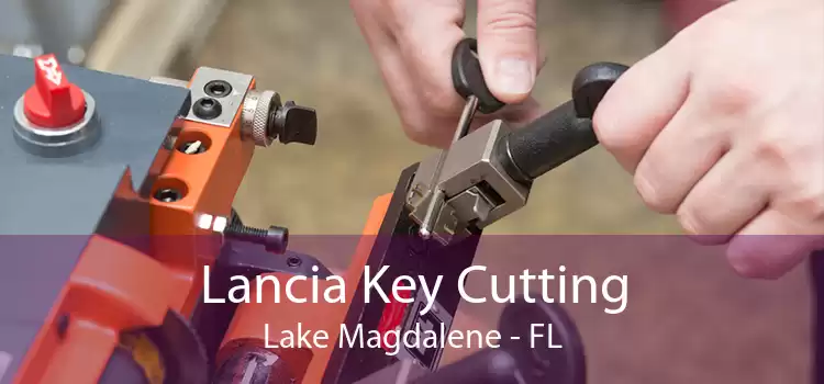 Lancia Key Cutting Lake Magdalene - FL