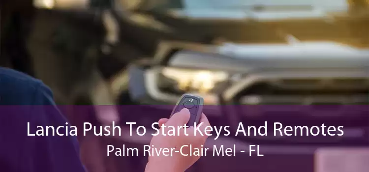 Lancia Push To Start Keys And Remotes Palm River-Clair Mel - FL