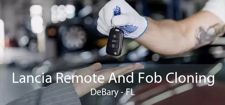 Lancia Remote And Fob Cloning DeBary - FL