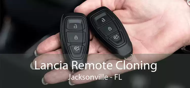 Lancia Remote Cloning Jacksonville - FL