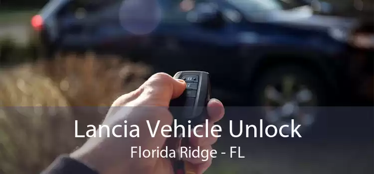 Lancia Vehicle Unlock Florida Ridge - FL