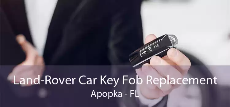 Land-Rover Car Key Fob Replacement Apopka - FL