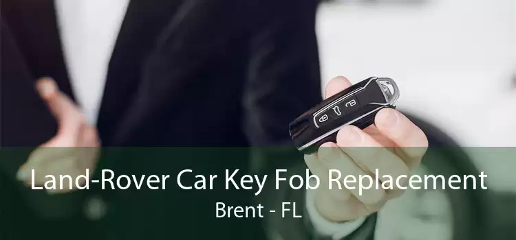 Land-Rover Car Key Fob Replacement Brent - FL