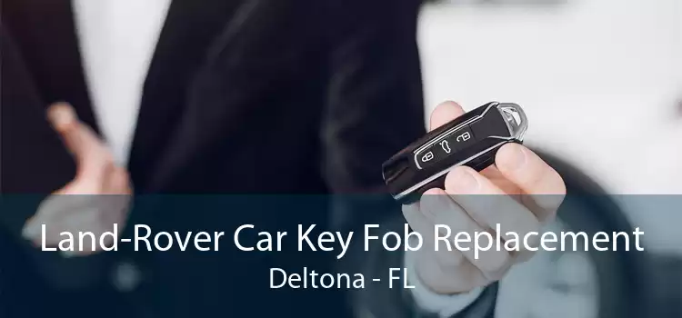Land-Rover Car Key Fob Replacement Deltona - FL