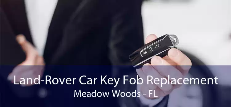Land-Rover Car Key Fob Replacement Meadow Woods - FL