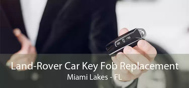 Land-Rover Car Key Fob Replacement Miami Lakes - FL