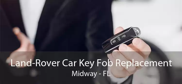 Land-Rover Car Key Fob Replacement Midway - FL