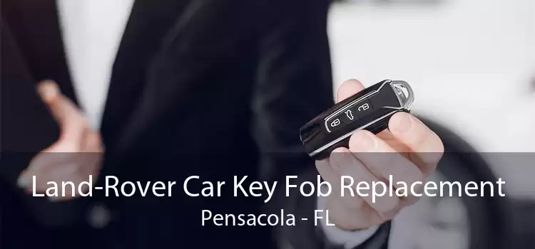 Land-Rover Car Key Fob Replacement Pensacola - FL